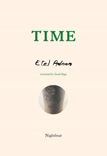 Time, by Sarah Riggs translated from the French written by Etel Adnan
